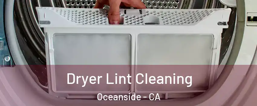 Dryer Lint Cleaning Oceanside - CA