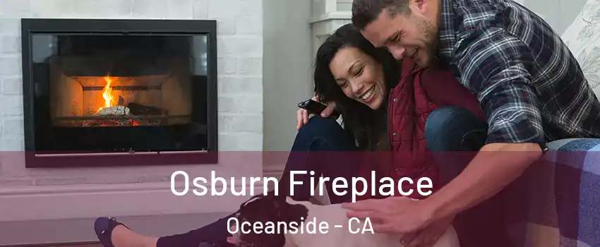 Osburn Fireplace Oceanside - CA